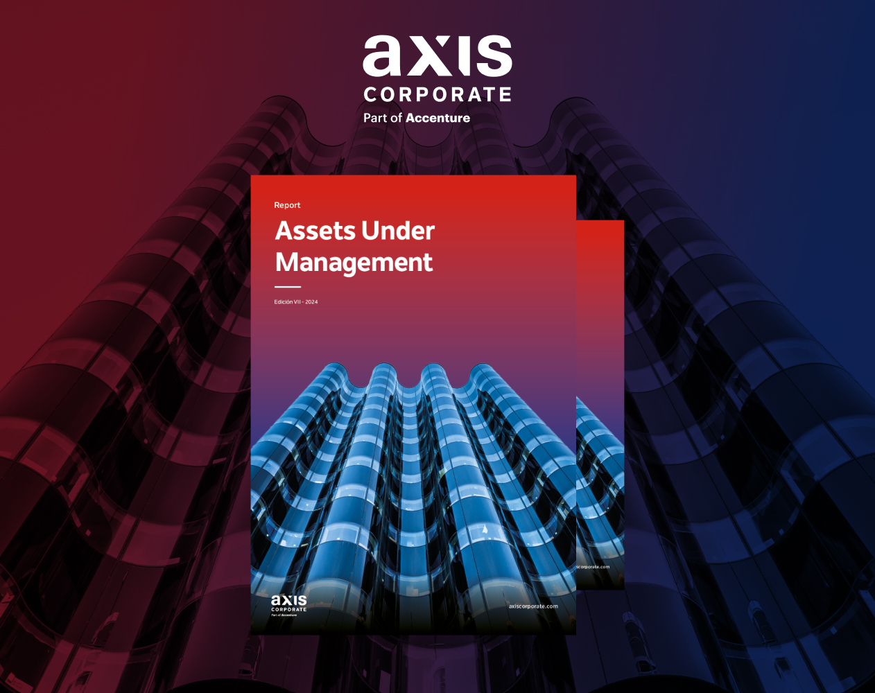 7ª Edición del Observatorio Assets Under Management de Axis Corporate, parte de Accenture